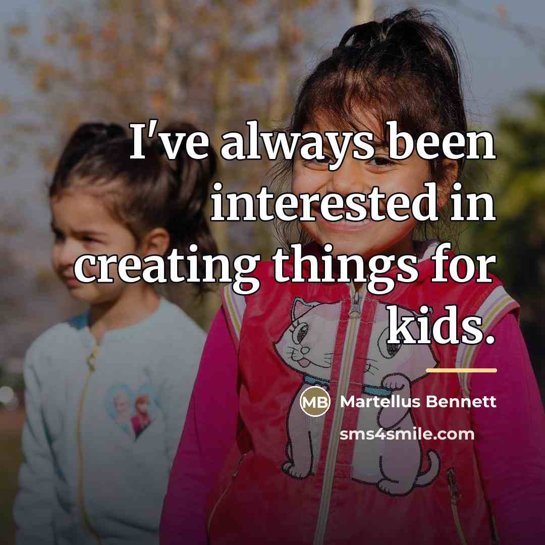 “I've always been interested in creating things for kids.…” quote by Martellus Bennett