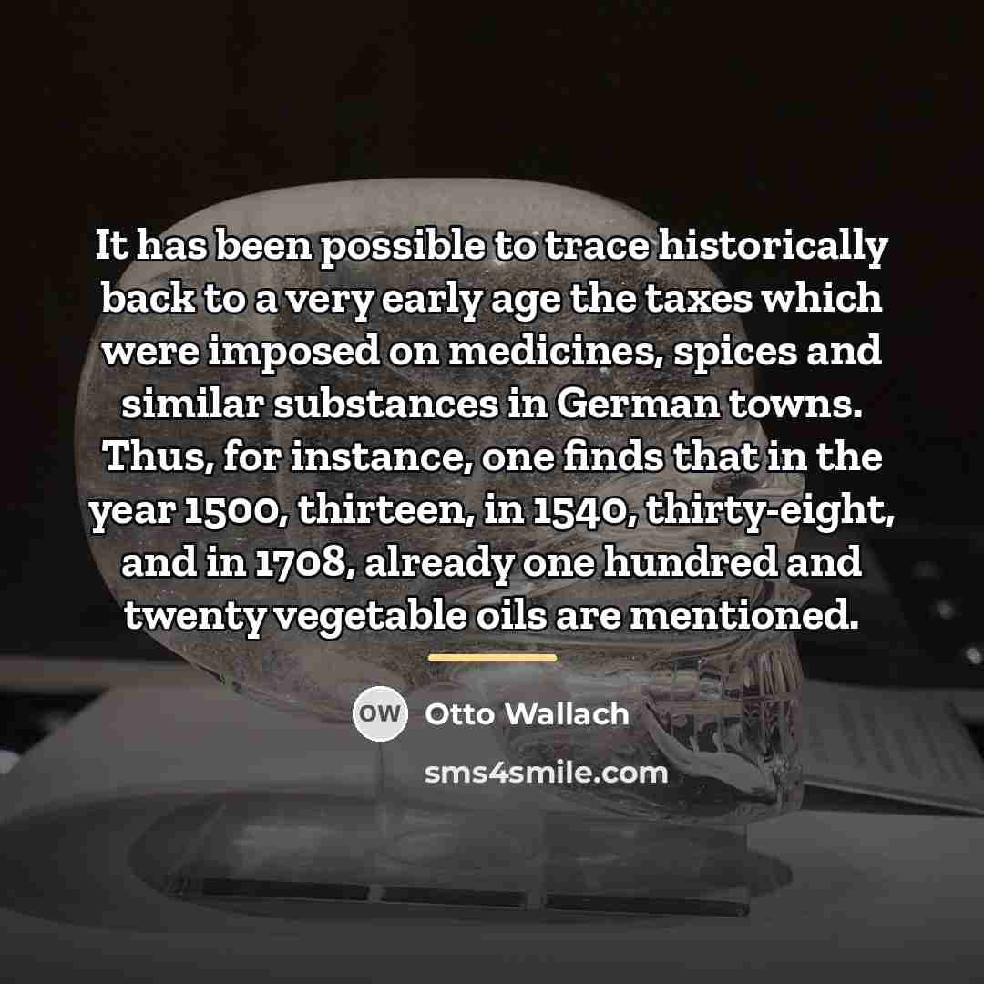 “It has been possible to trace historically back to a…” quote by Otto Wallach