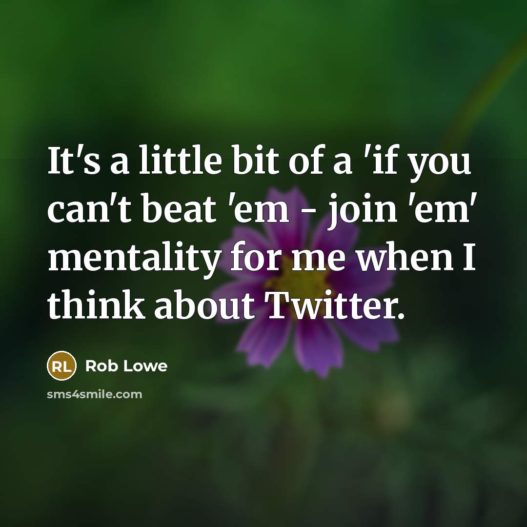 “It's a little bit of a 'if you can't beat…” quote by Rob Lowe