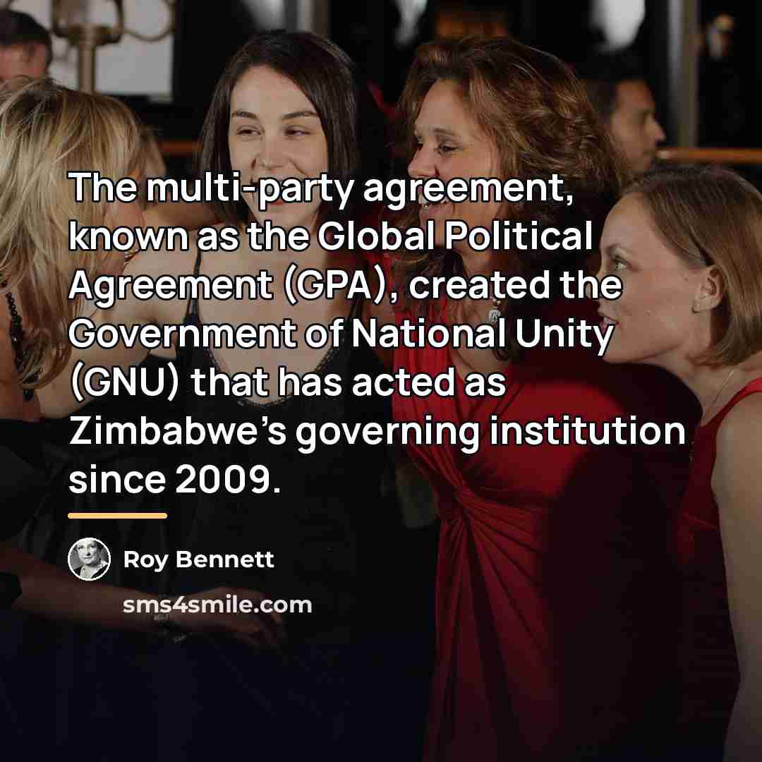 “The multi-party agreement, known as the Global Political Agreement (GPA),…” quote by Roy Bennett