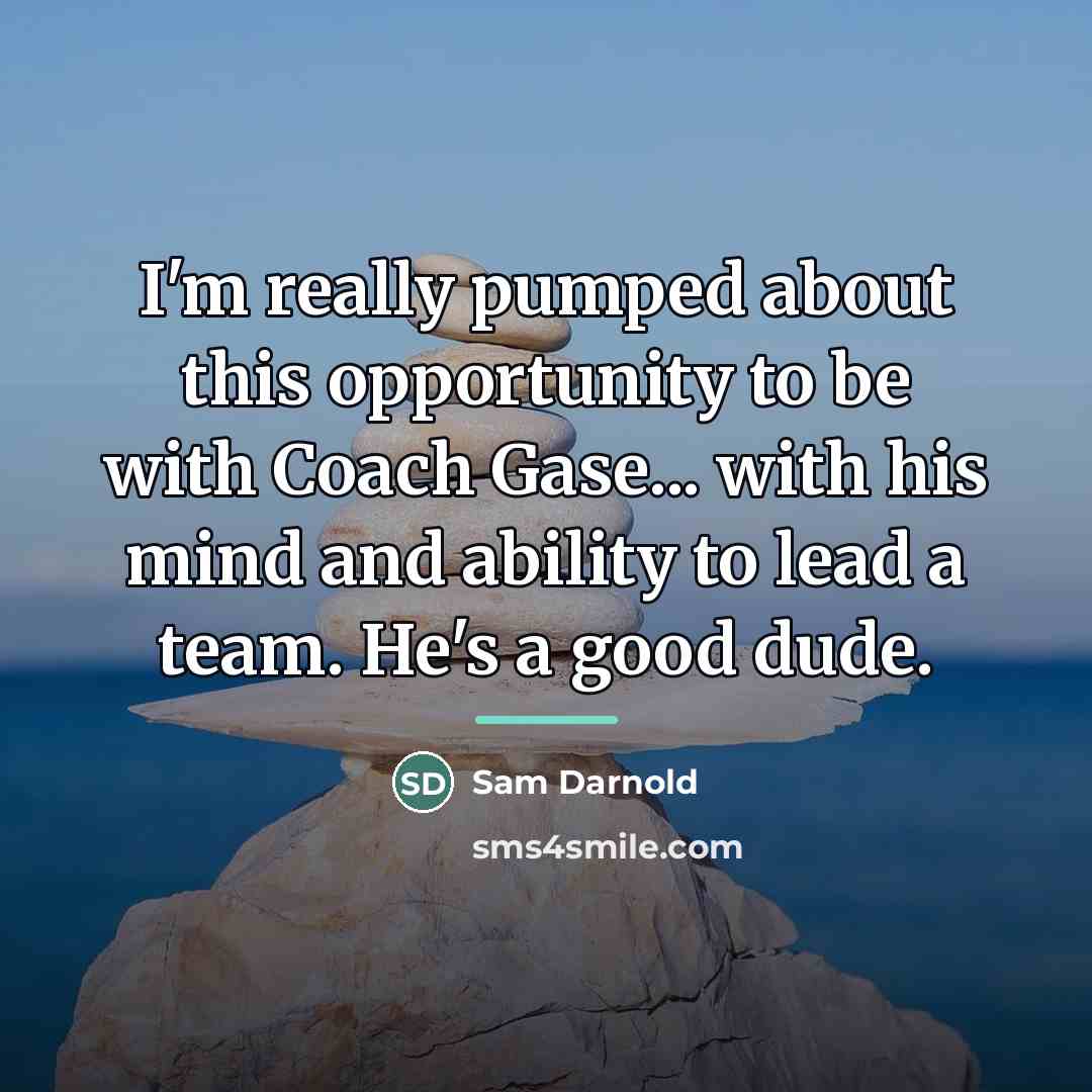 “I'm really pumped about this opportunity to be with Coach…” quote by Sam Darnold