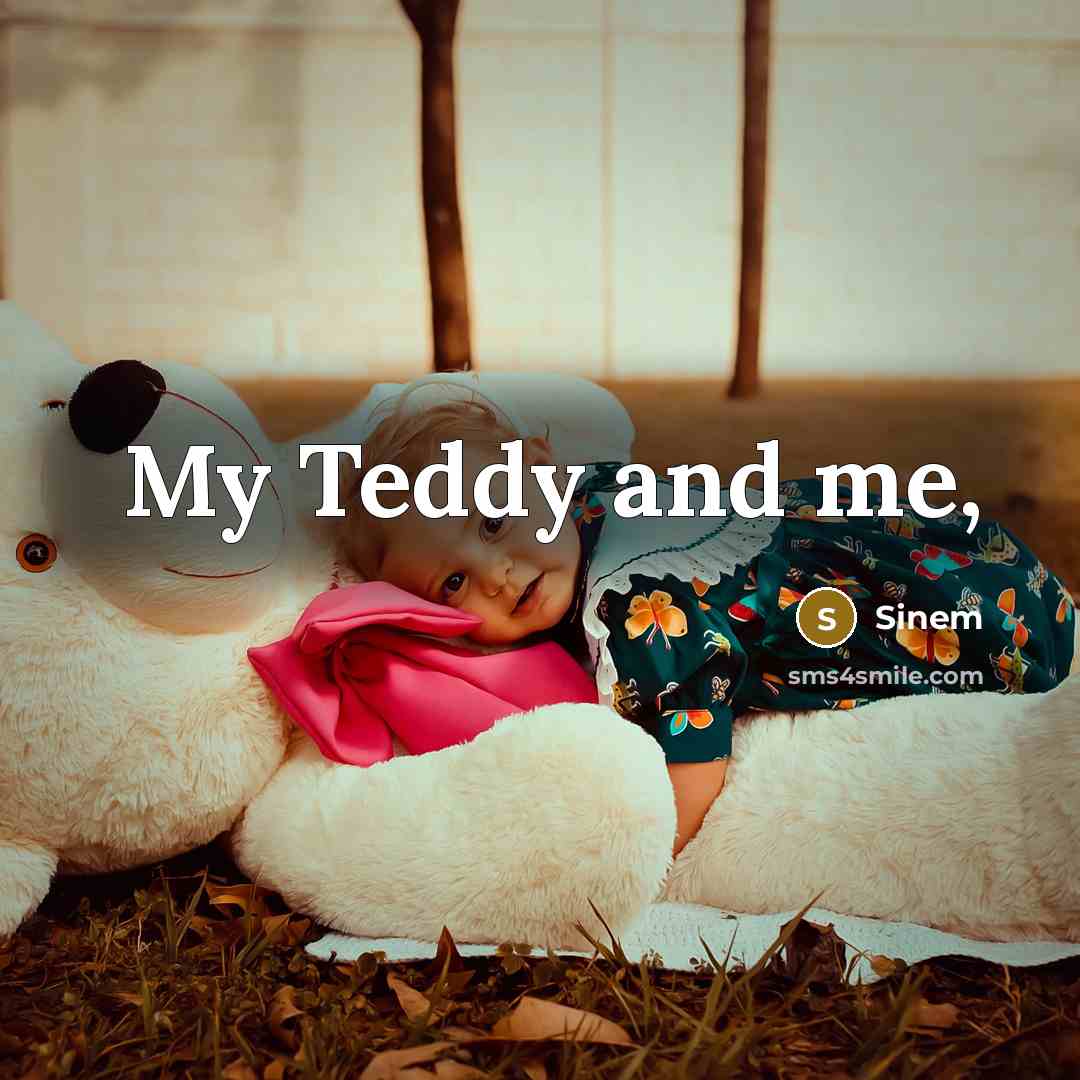 “My Teddy and me,…” quote by Sinem