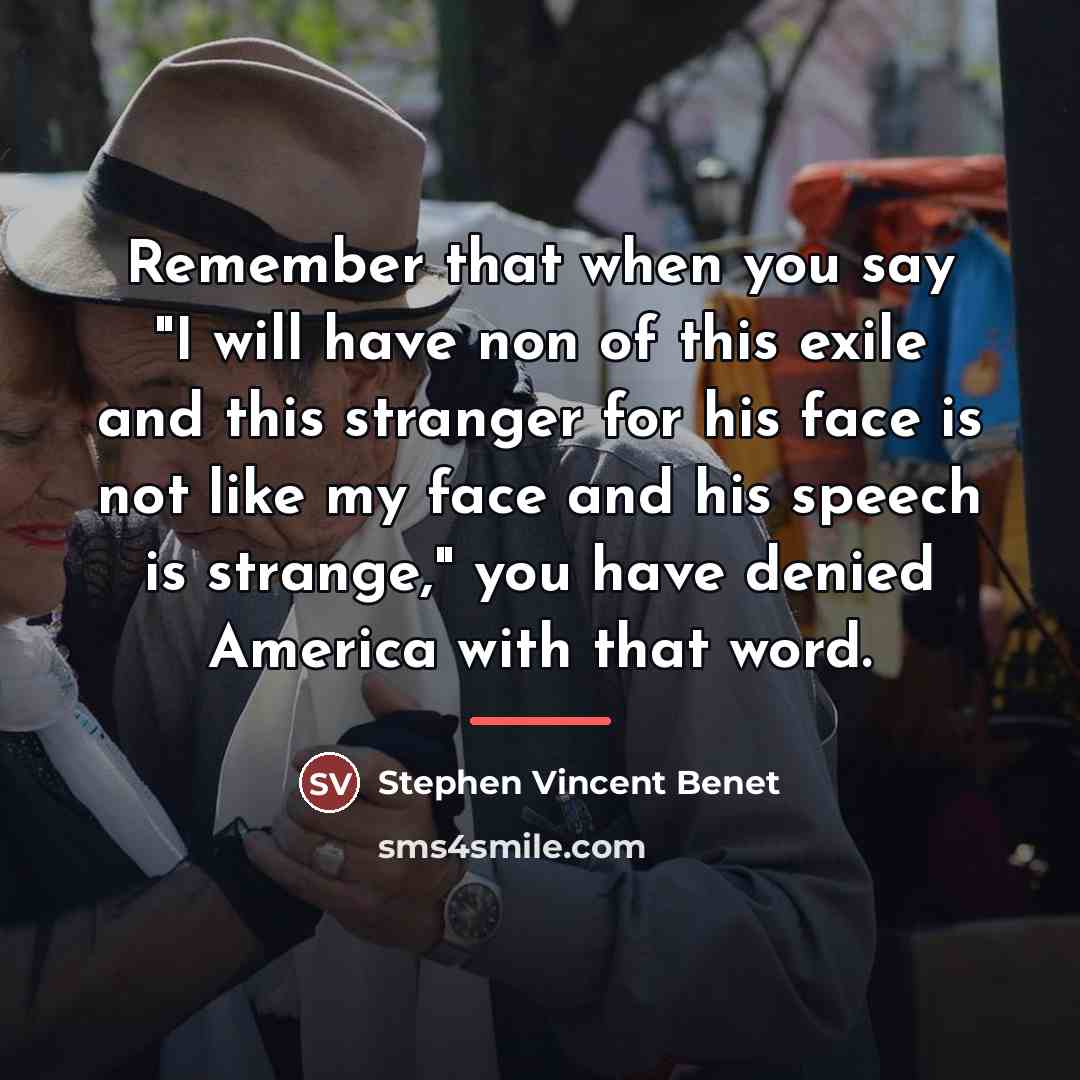 “Remember that when you say "I will have non of…” quote by Stephen Vincent Benet