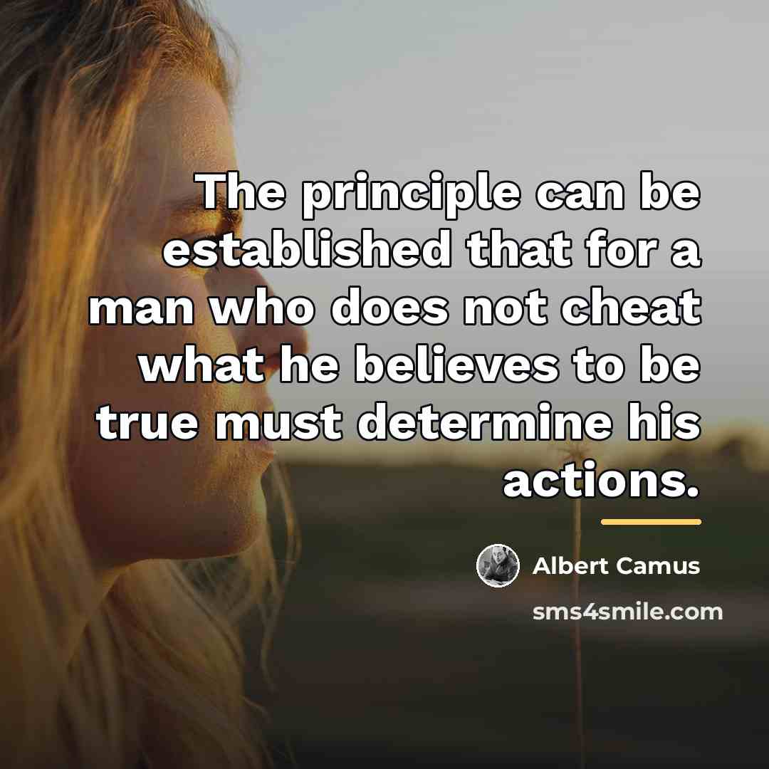 “The principle can be established that for a man who…” quote by Albert Camus