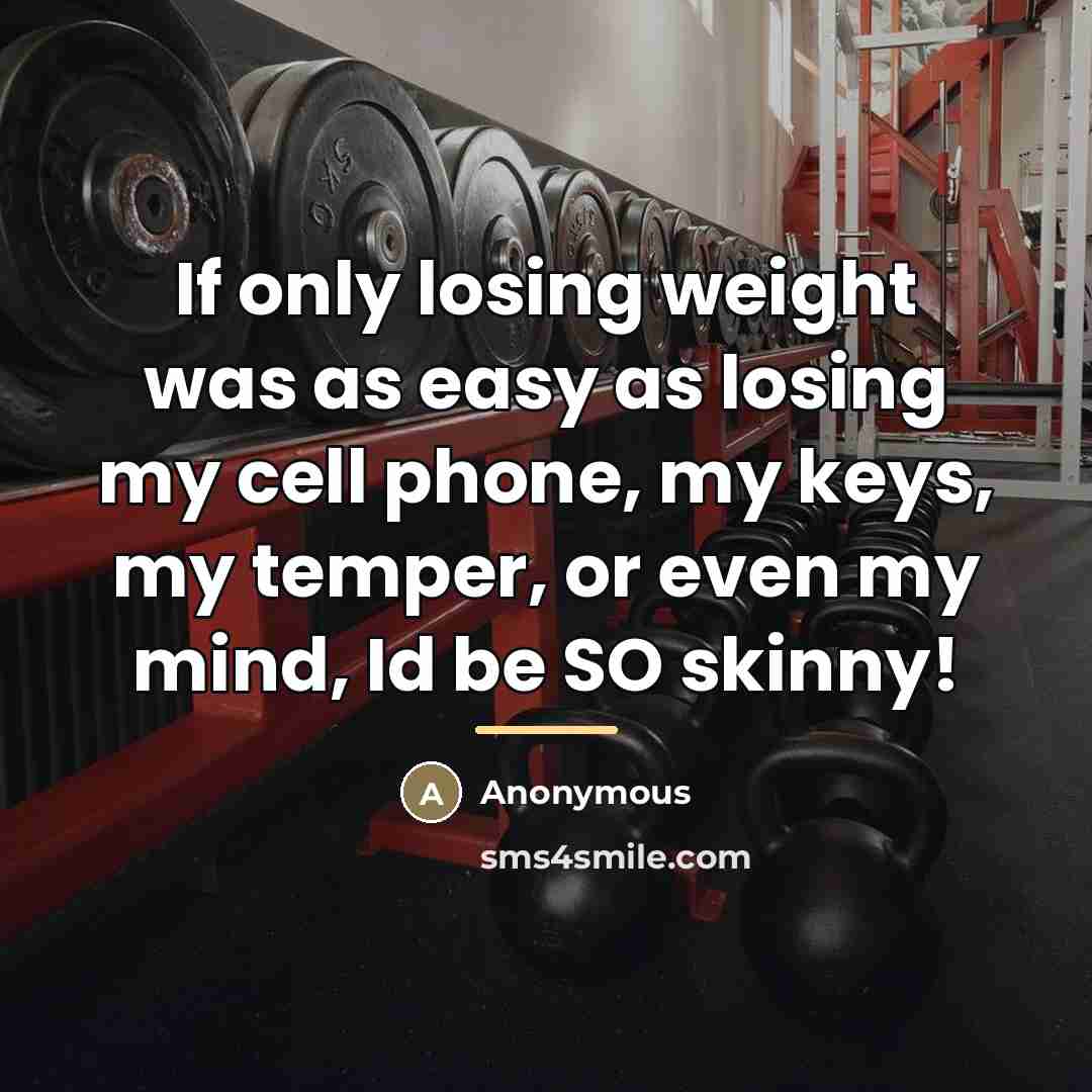 “If only losing weight was as easy as losing my…” quote by Anonymous
