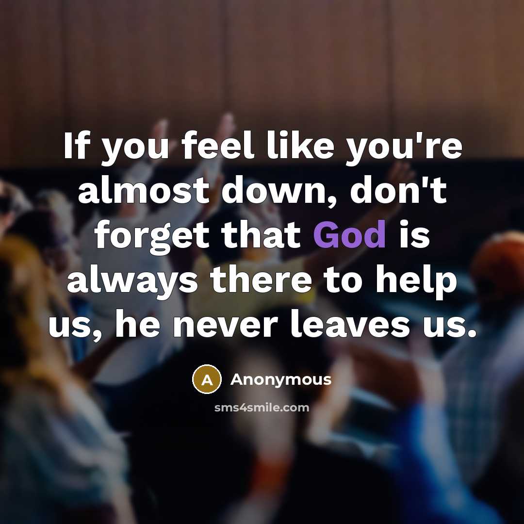 “If you feel like you're almost down, don't forget that…” quote by Anonymous
