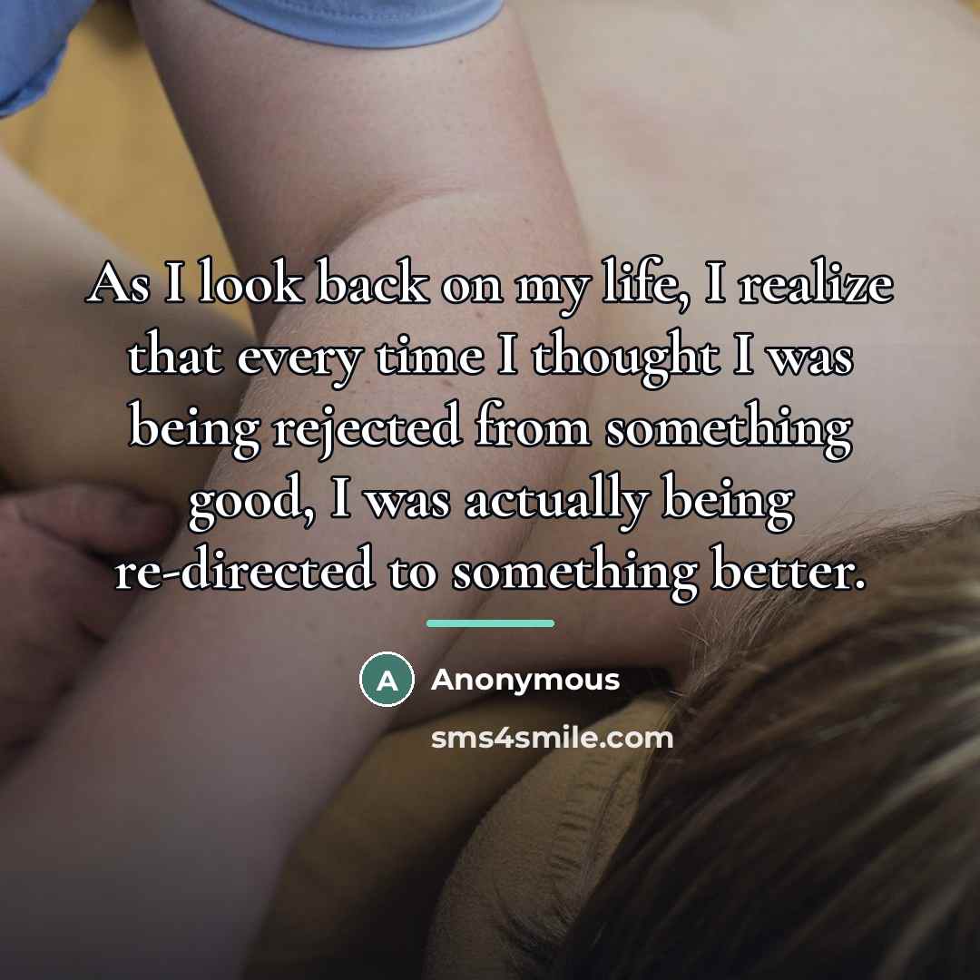“As I look back on my life, I realize that…” quote by Anonymous