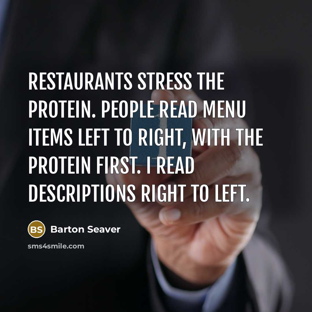 “Restaurants stress the protein. People read menu items left to…” quote by Barton Seaver