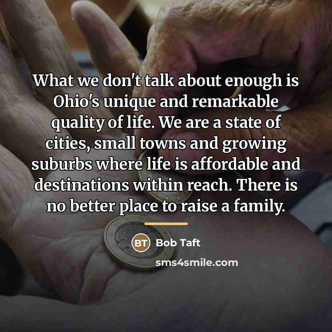 “What we don't talk about enough is Ohio's unique and…” quote by Bob Taft