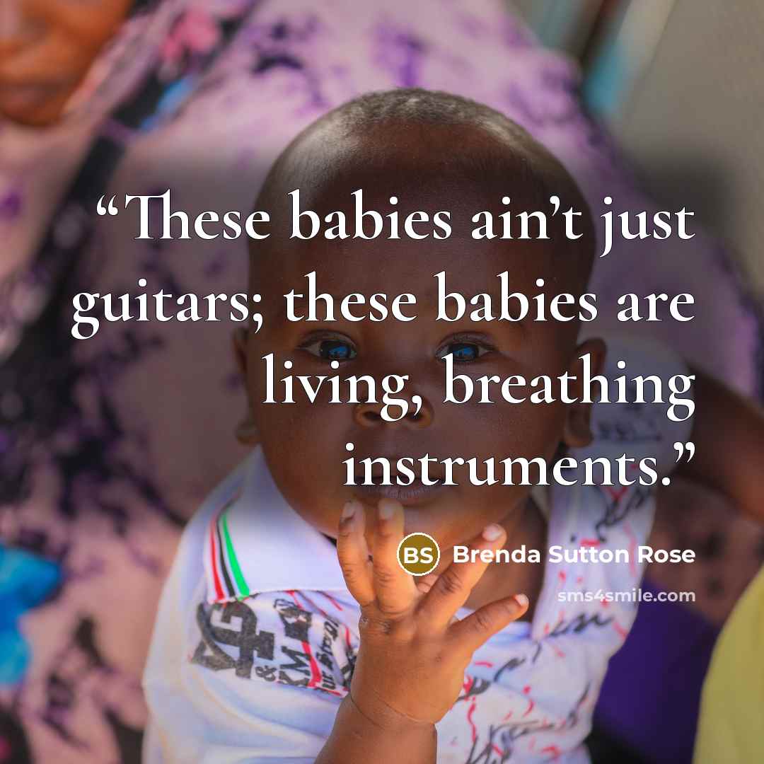 “These babies ain’t just guitars; these babies are living, breathing instruments.” quote by Brenda Sutton Rose