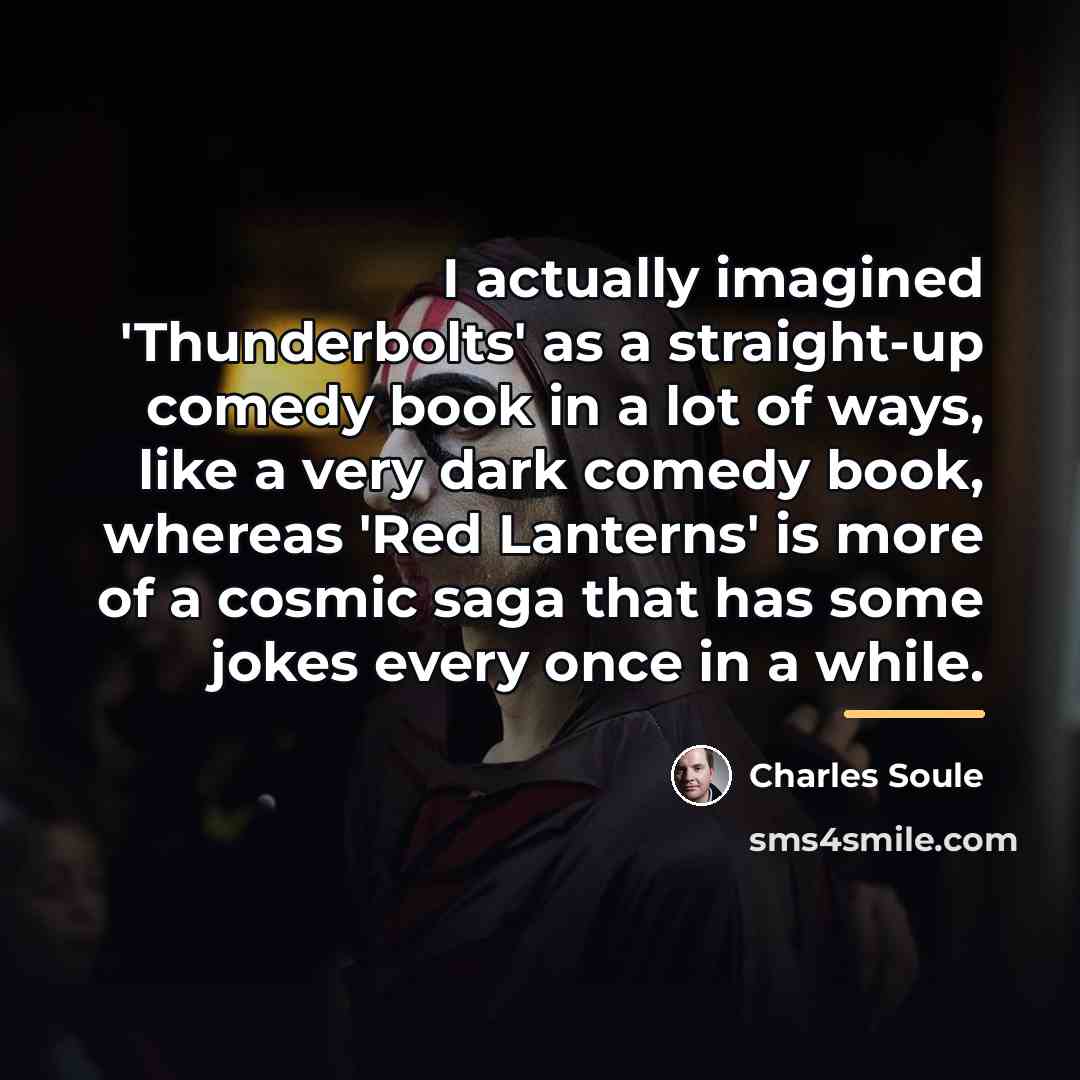 “I actually imagined 'Thunderbolts' as a straight-up comedy book in…” quote by Charles Soule