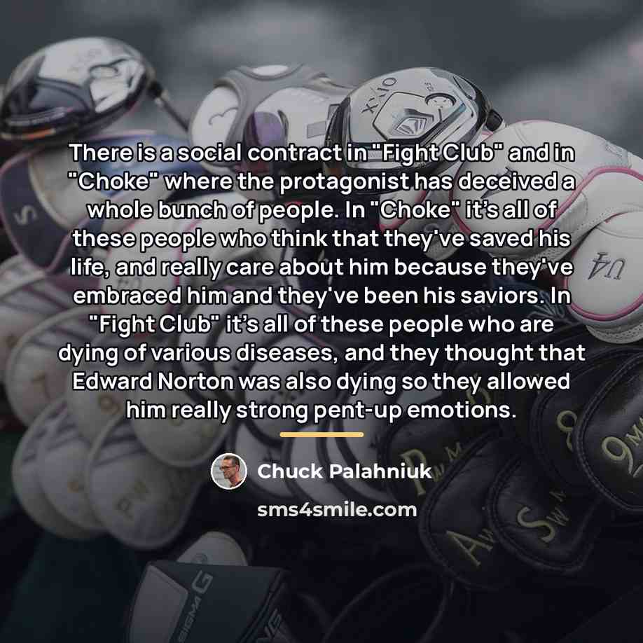 “There is a social contract in "Fight Club" and in…” quote by Chuck Palahniuk
