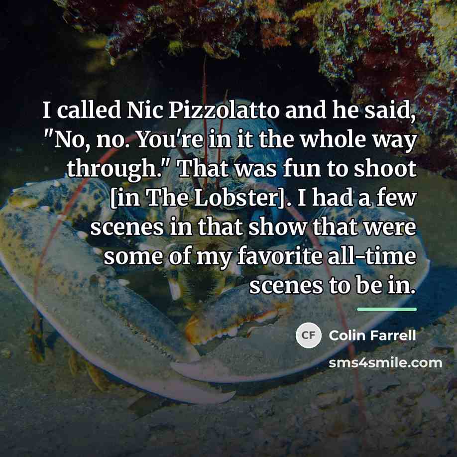 “I called Nic Pizzolatto and he said, "No, no. You're…” quote by Colin Farrell