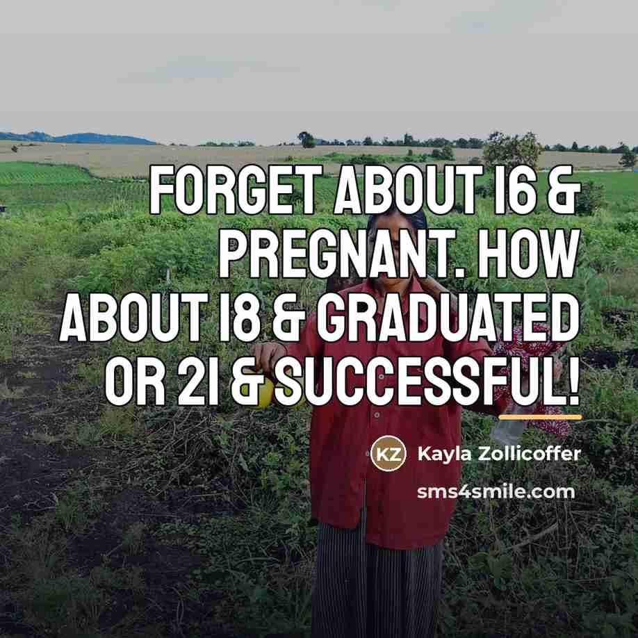 “Forget about 16 & Pregnant. How about 18 & Graduated…” quote by Kayla Zollicoffer