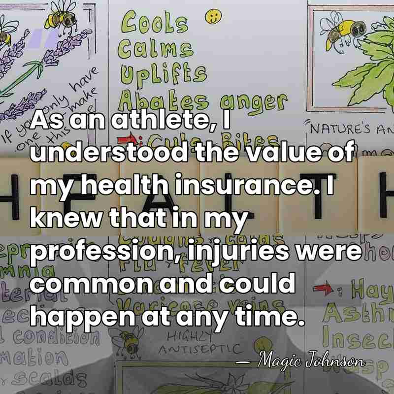 As an athlete, I understood the value of my health insurance. I&hellip; - Magic Johnson