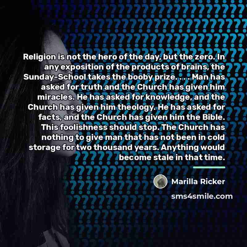“Religion is not the hero of the day, but the…” quote by Marilla Ricker