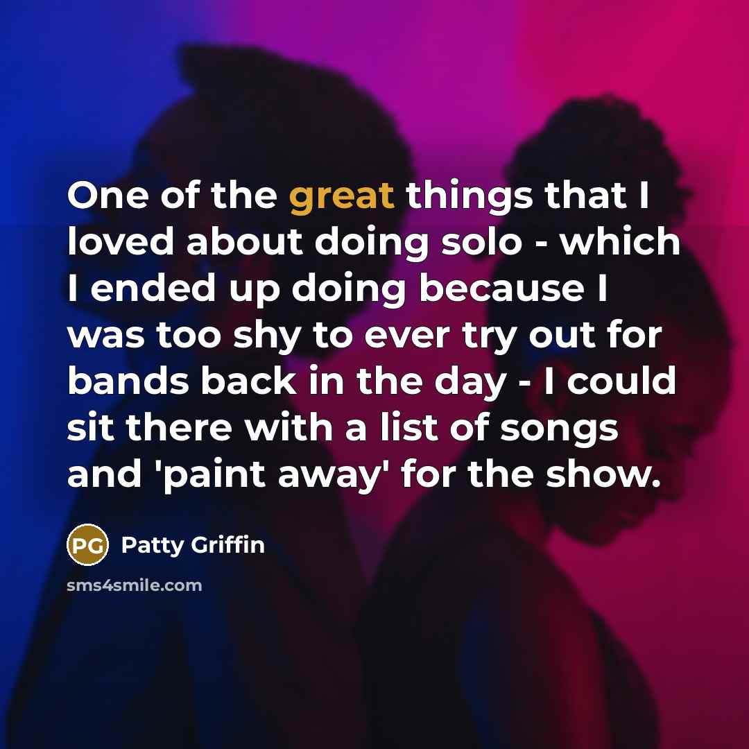 “One of the great things that I loved about doing…” quote by Patty Griffin