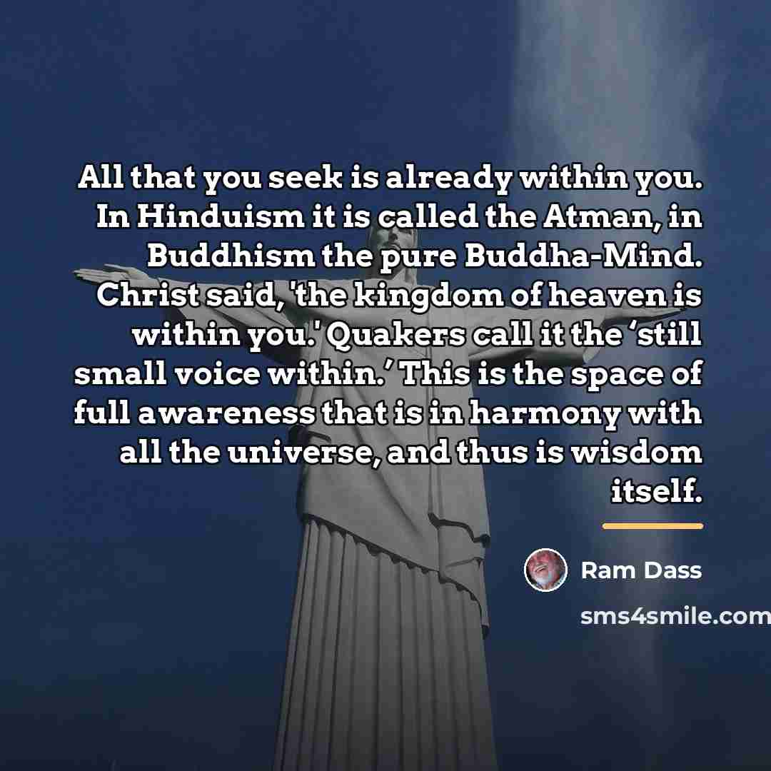 “All that you seek is already within you. In Hinduism…” quote by Ram Dass