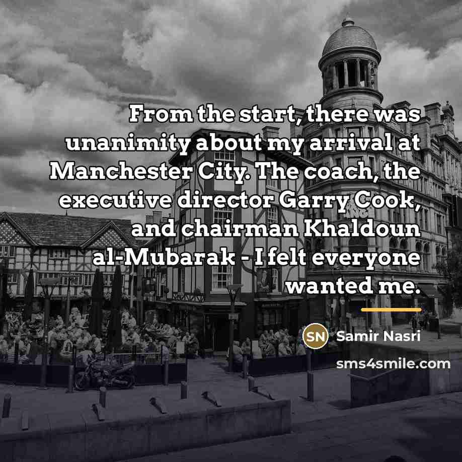 “From the start, there was unanimity about my arrival at…” quote by Samir Nasri