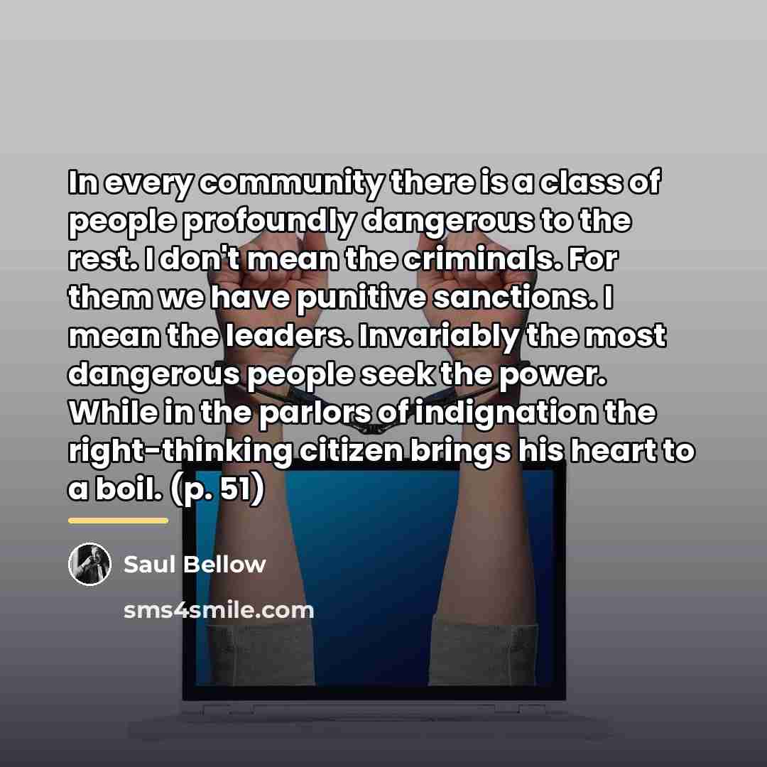 “In every community there is a class of people profoundly…” quote by Saul Bellow