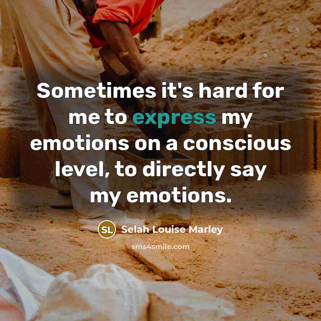 “Sometimes it's hard for me to express my emotions on…” quote by Selah Louise Marley