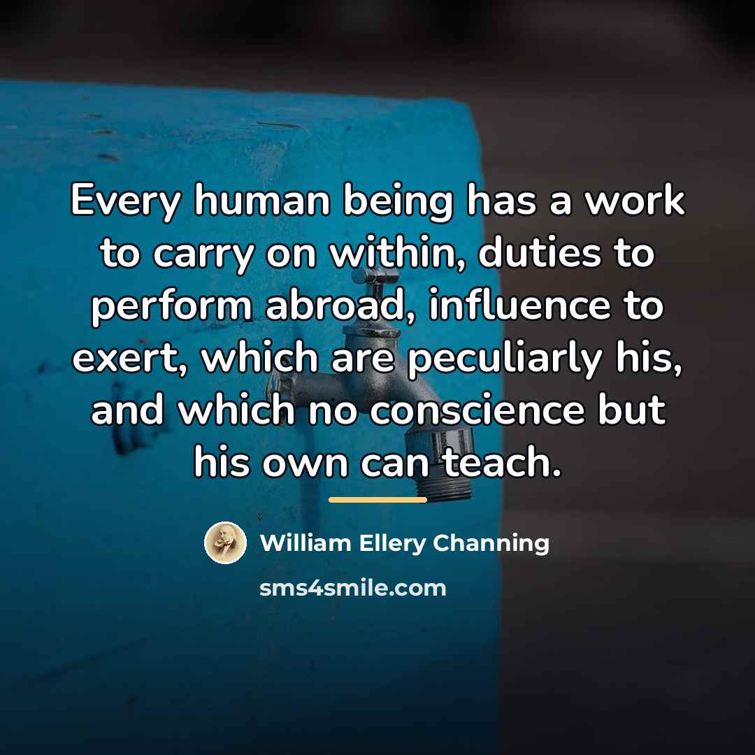 “Every human being has a work to carry on within,…” quote by William Ellery Channing