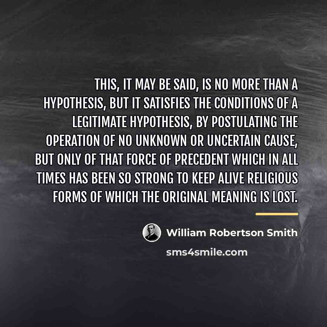 “This, it may be said, is no more than a…” quote by William Robertson Smith