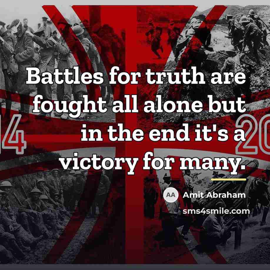 “Battles for truth are fought all alone but in the…” quote by Amit Abraham