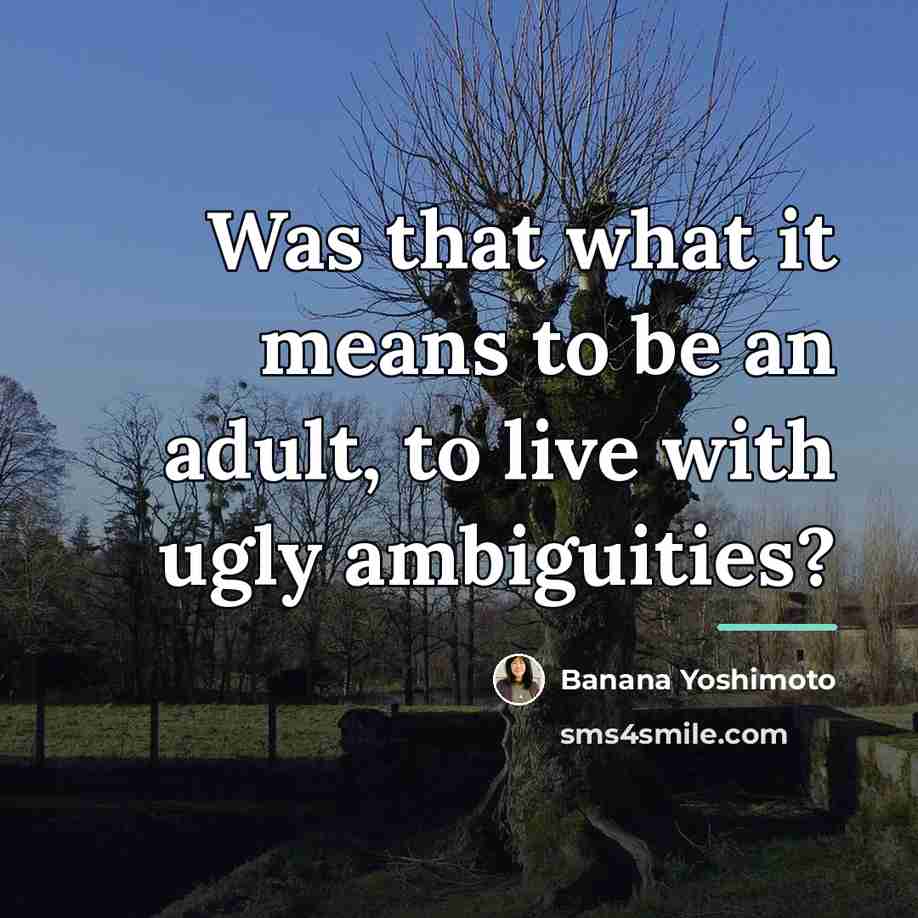 “Was that what it means to be an adult, to…” quote by Banana Yoshimoto