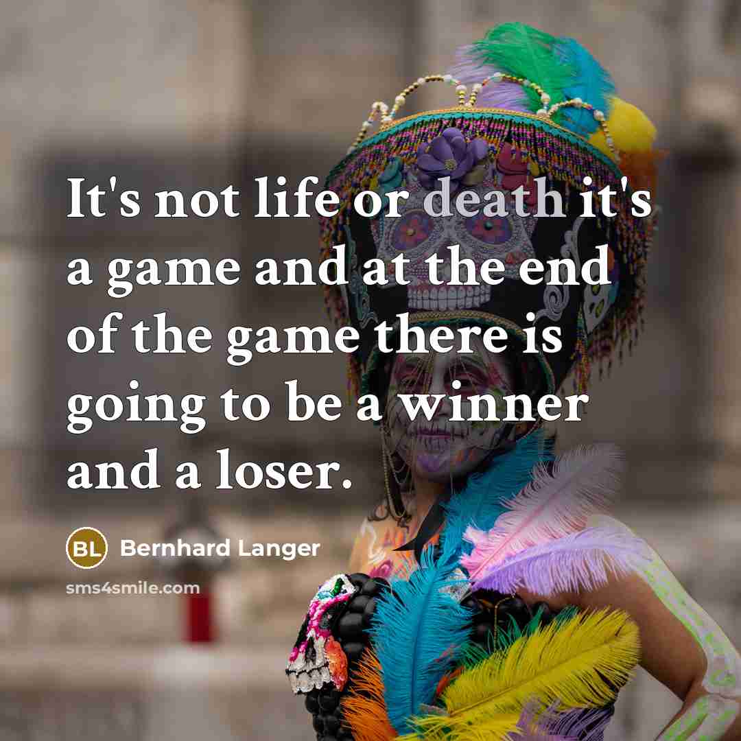 “It's not life or death it's a game and at…” quote by Bernhard Langer