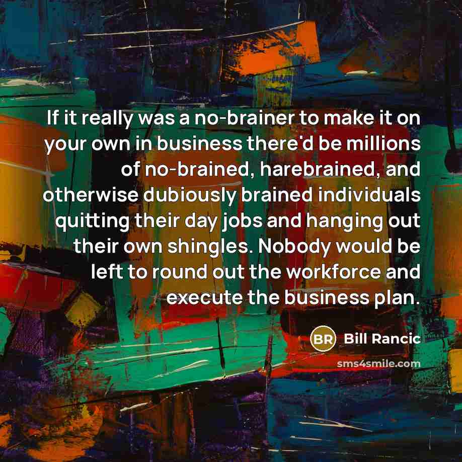 “If it really was a no-brainer to make it on…” quote by Bill Rancic