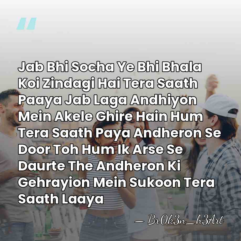 Jab Bhi Socha Ye Bhi Bhala Koi Zindagi Hai Tera Saath Paaya&hellip; - Br0k3n_h3Art