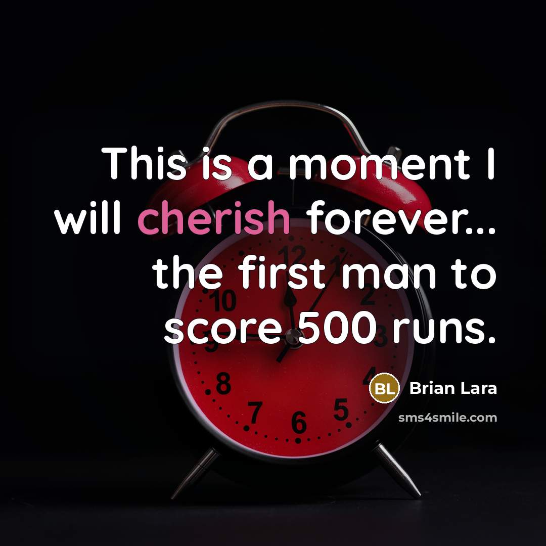 “This is a moment I will cherish forever... the first…” quote by Brian Lara