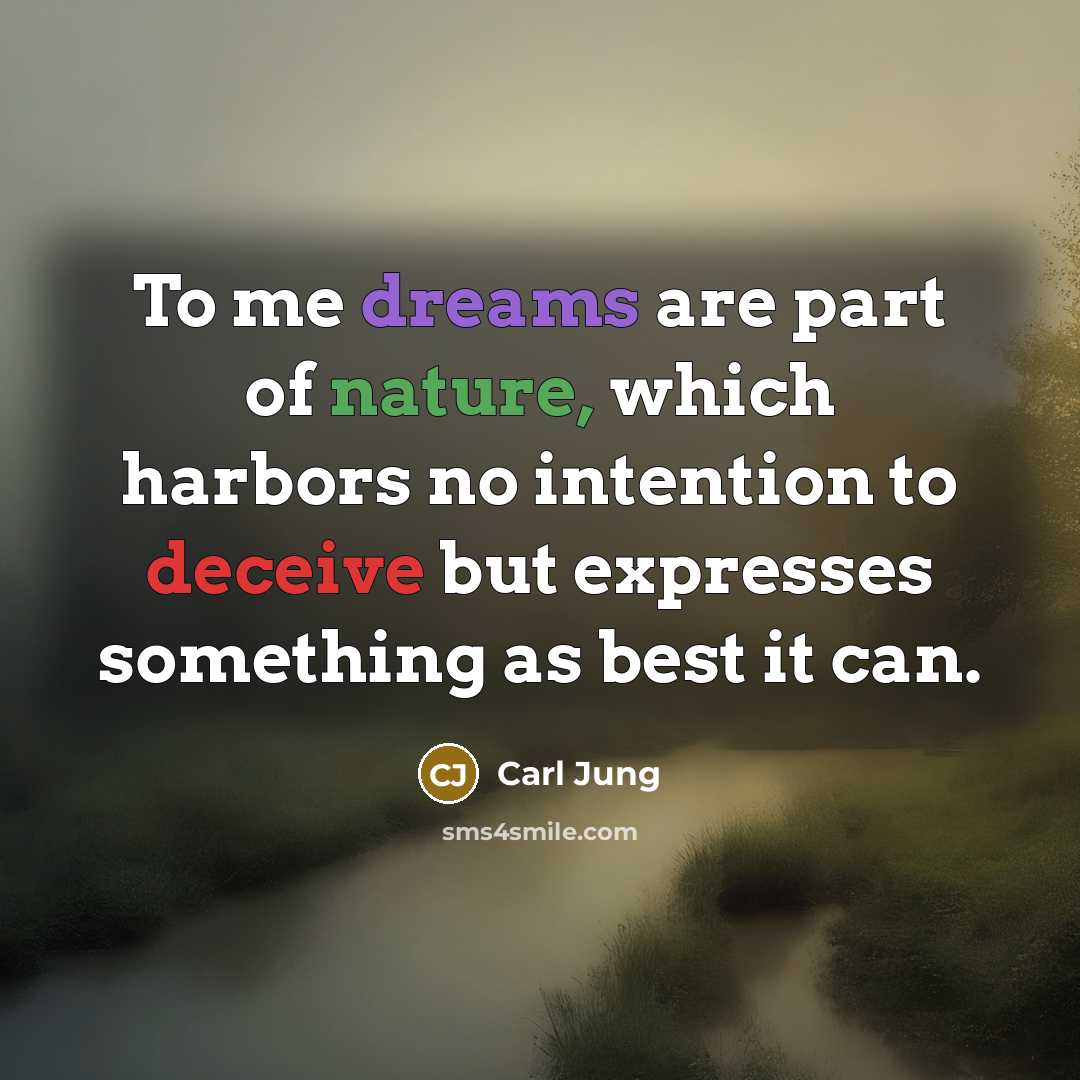 “To me dreams are part of nature, which harbors no…” quote by Carl Jung