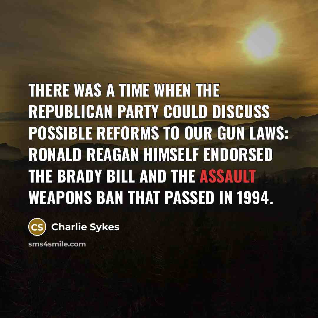 “There was a time when the Republican Party could discuss…” quote by Charlie Sykes
