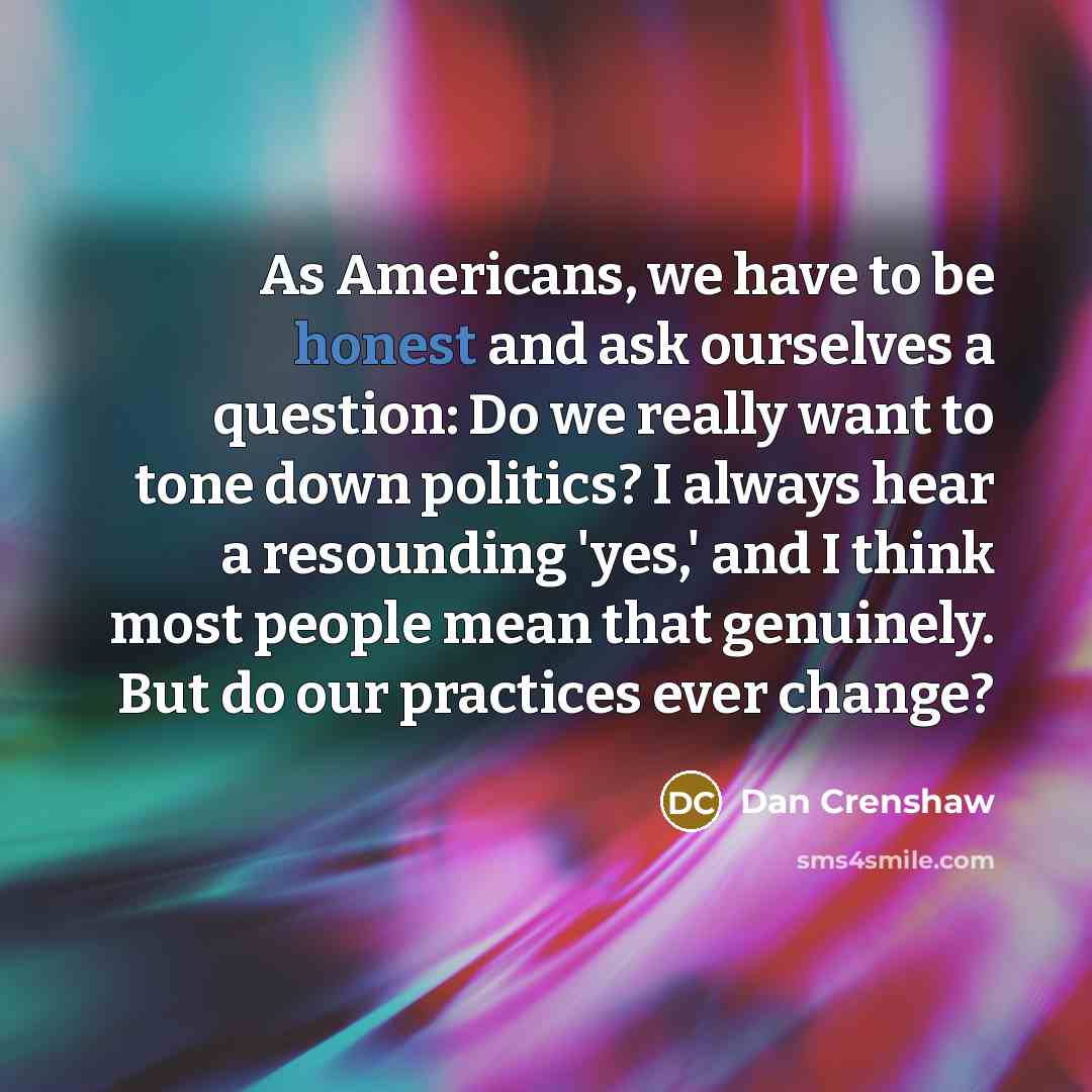 “As Americans, we have to be honest and ask ourselves…” quote by Dan Crenshaw