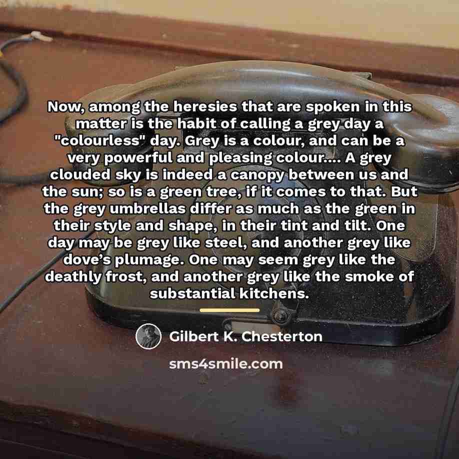 “Now, among the heresies that are spoken in this matter…” quote by Gilbert K. Chesterton