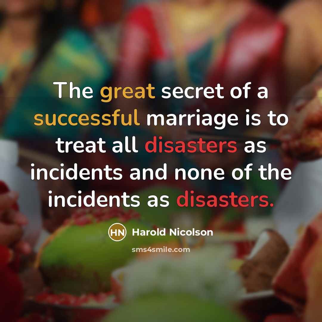 “The great secret of a successful marriage is to treat…” quote by Harold Nicolson