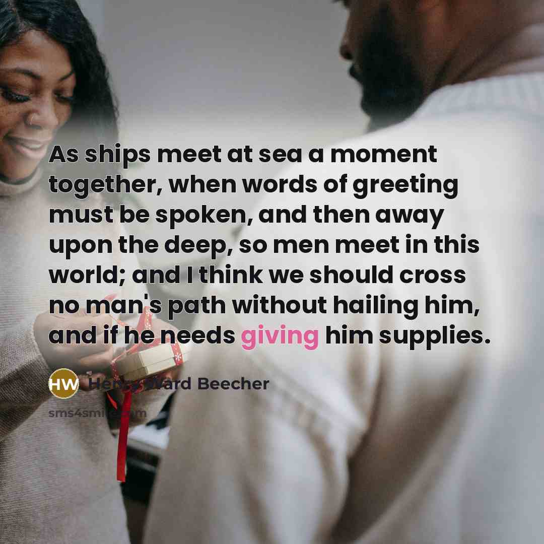 “As ships meet at sea a moment together, when words…” quote by Henry Ward Beecher