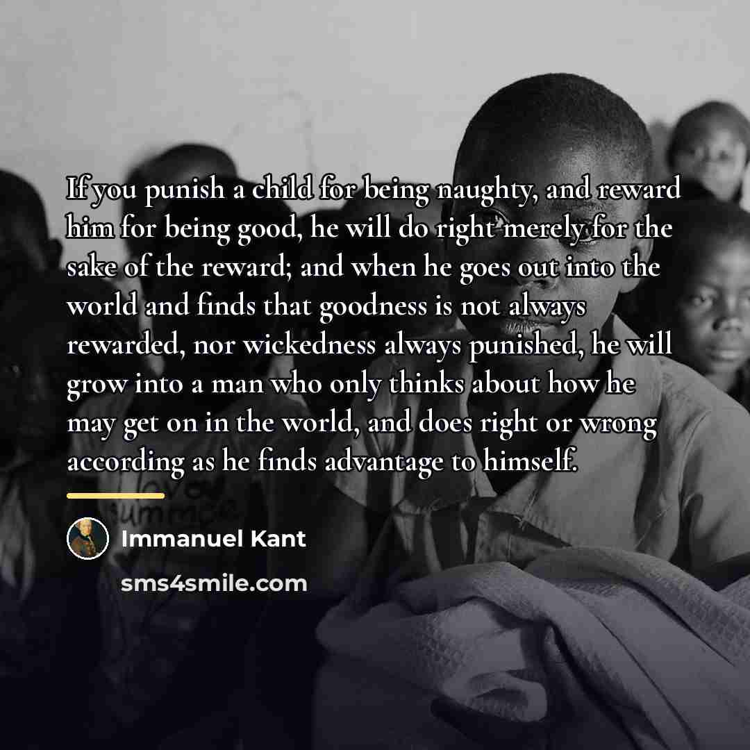 “If you punish a child for being naughty, and reward…” quote by Immanuel Kant