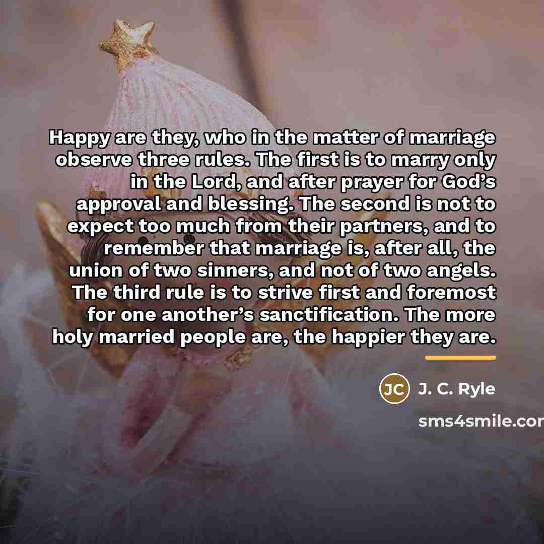 “Happy are they, who in the matter of marriage observe…” quote by J. C. Ryle