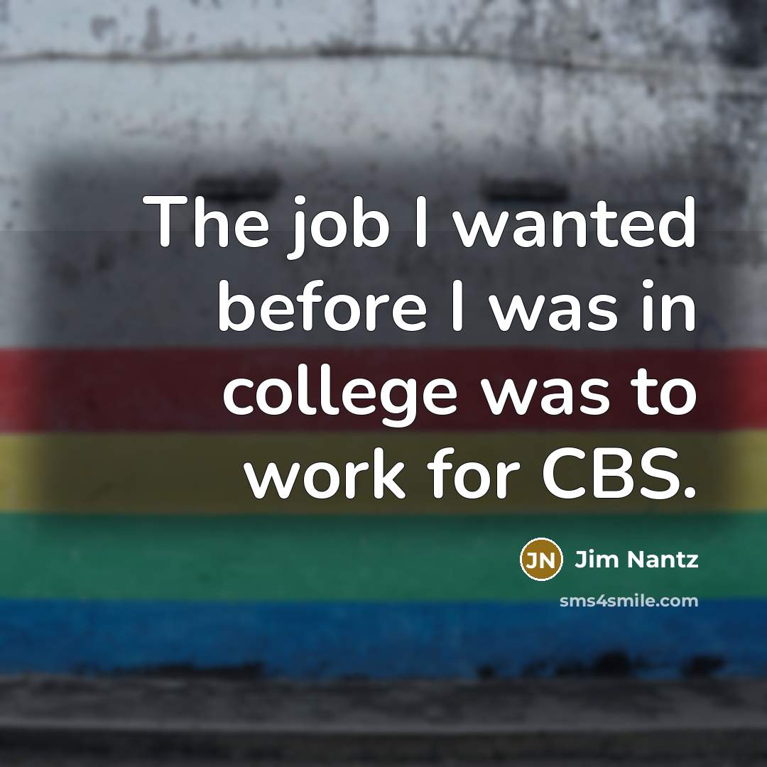 “The job I wanted before I was in college was…” quote by Jim Nantz