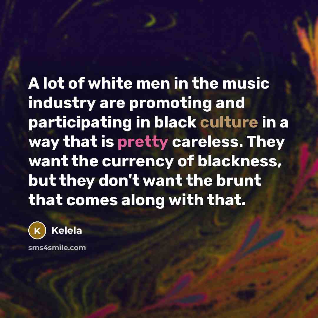 “A lot of white men in the music industry are…” quote by Kelela