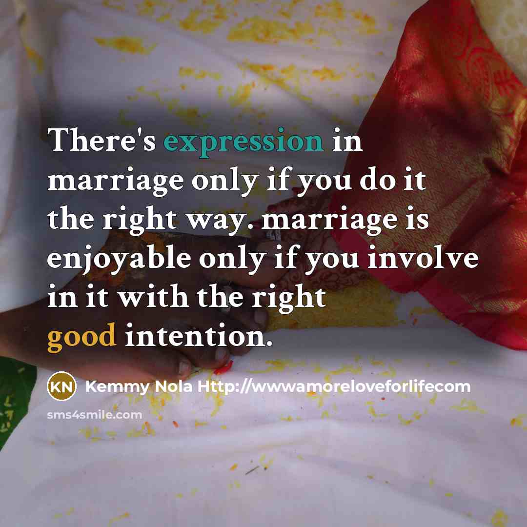 “There's expression in marriage only if you do it the…” quote by Kemmy Nola Http://wwwamoreloveforlifecom