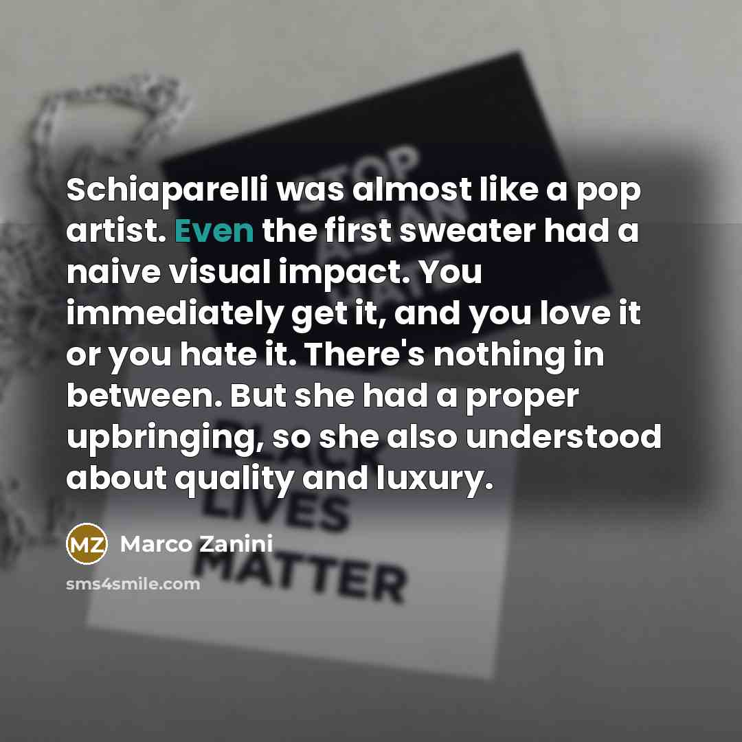 “Schiaparelli was almost like a pop artist. Even the first…” quote by Marco Zanini