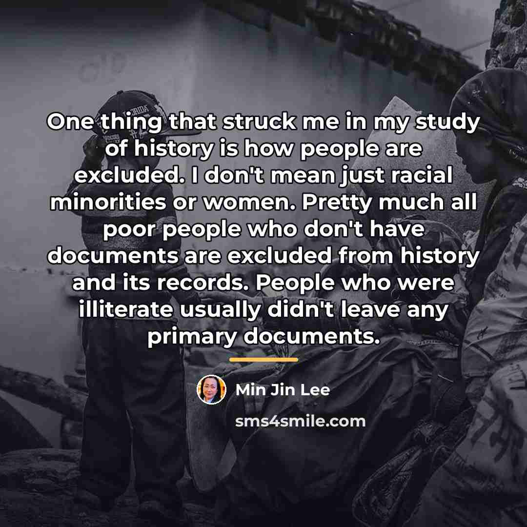 “One thing that struck me in my study of history…” quote by Min Jin Lee