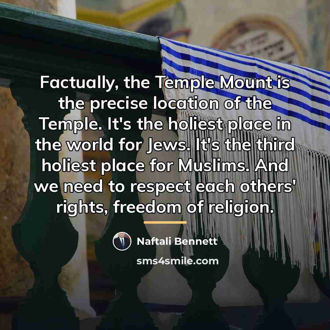 “Factually, the Temple Mount is the precise location of the…” quote by Naftali Bennett