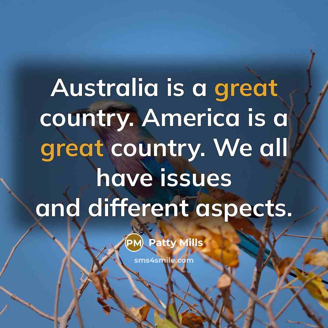 “Australia is a great country. America is a great country.…” quote by Patty Mills