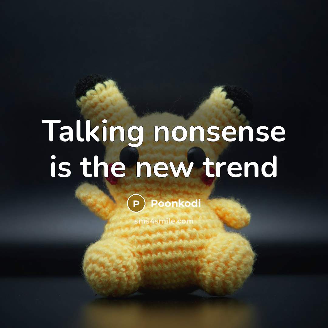 “Talking nonsense is the new trend” quote by Poonkodi