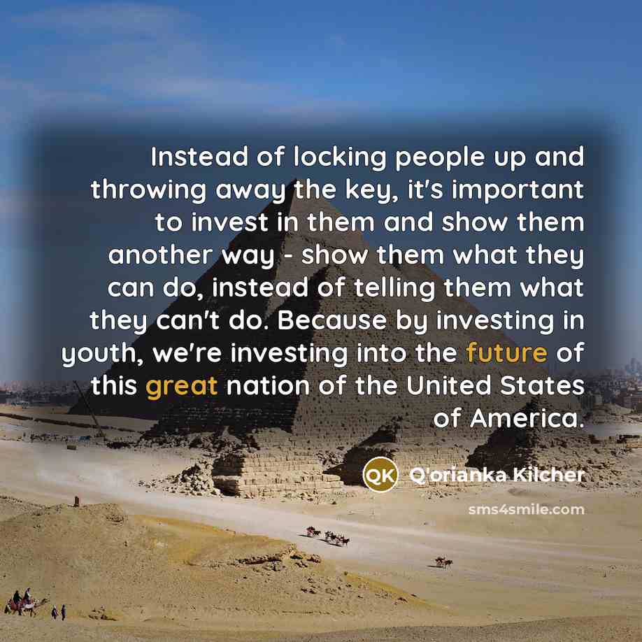 “Instead of locking people up and throwing away the key,…” quote by Q'orianka Kilcher